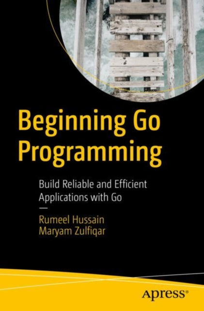 Book cover of: Beginning Go Programming. By: Rumeel Hussain