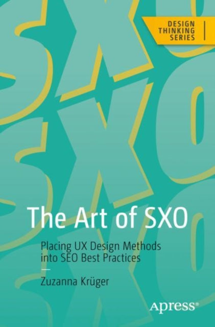 Book cover of: Art of SXO. By: Zuzanna Kruger