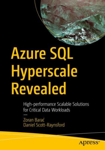 Book cover of: Azure SQL Hyperscale Revealed. By: Zoran Barac