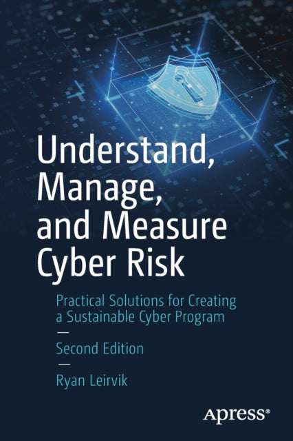 Book cover of: Understand, Manage, and Measure Cyber Risk®. By: Ryan Leirvik