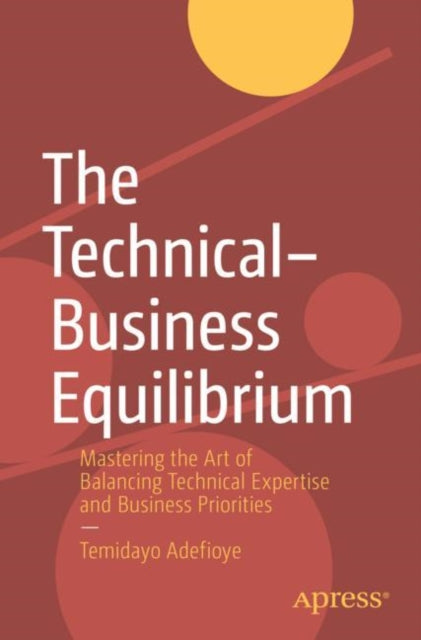 Book cover of: Technical–Business Equilibrium. By: Temidayo Adefioye