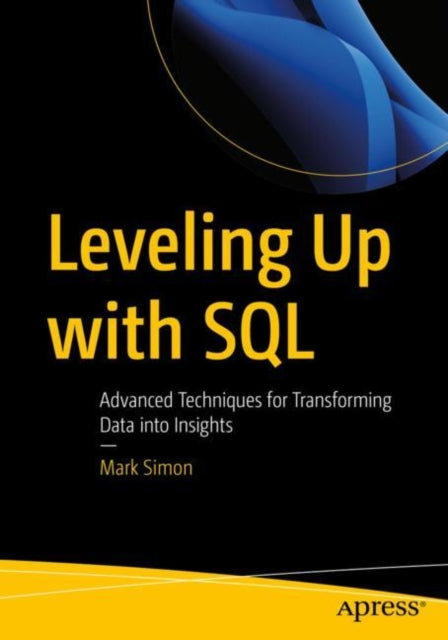 Book cover of: Leveling Up with SQL. By: Mark Simon