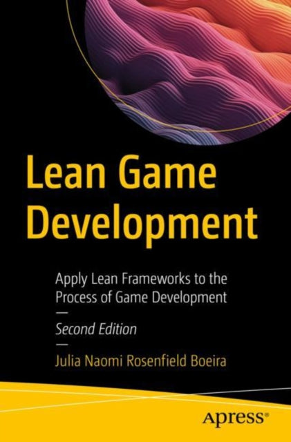 Book cover of: Lean Game Development. By: Julia Naomi Rosenfield Boeira