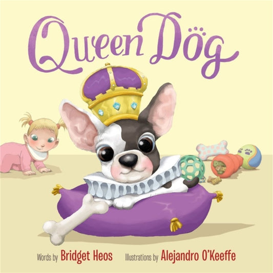 Book cover of: Queen Dog. By: Bridget Heos