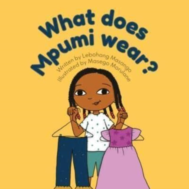 Book cover of: What Does Mpumi Wear. By: Lebohang Masango