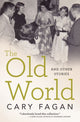 Book cover of: Old World and Other Stories. By: Cary Fagan