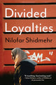 Book cover of: Divided Loyalties. By: Nilofar Shidmehr