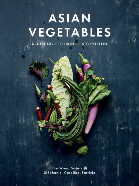 Book cover of: Asian Vegetables. By: Stéphanie Wang
