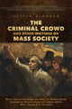 Book cover of: Criminal Crowd and Other Writings on Mass Society. By: Scipio Sighele