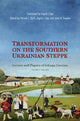 Book cover of: Transformation on the Southern Ukrainian Steppe. By: Harvey L. Dyck