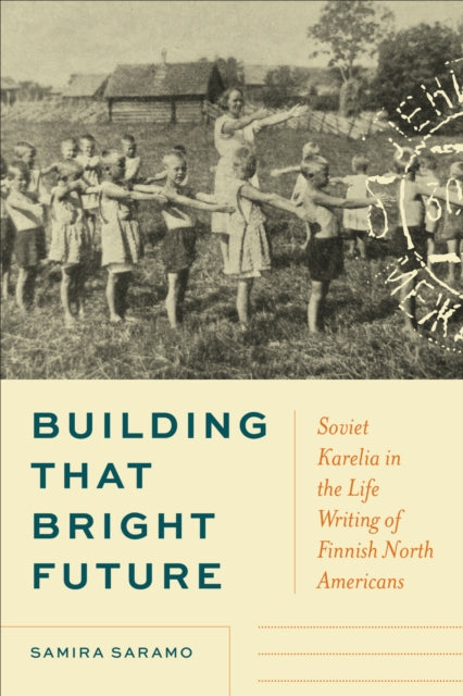Book cover of: Building That Bright Future. By: Samira Saramo