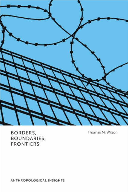 Book cover of: Borders, Boundaries, Frontiers. By: Thomas M. Wilson