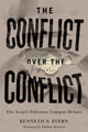 Book cover of: Conflict Over the Conflict. By: Kenneth S. Stern
