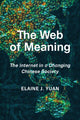 Book cover of: Web of Meaning. By: Elaine Jingyan Yuan