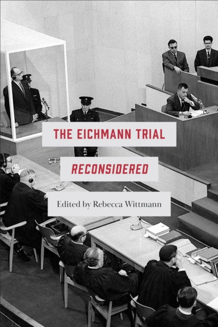 Book cover of: Eichmann Trial Reconsidered. By: Rebecca Wittmann