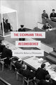 Book cover of: Eichmann Trial Reconsidered. By: Rebecca Wittmann