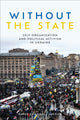 Book cover of: Without the State. By: Emily Channell-Justice
