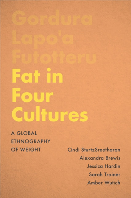 Book cover of: Fat in Four Cultures. By: Cindi SturtzSreetharan