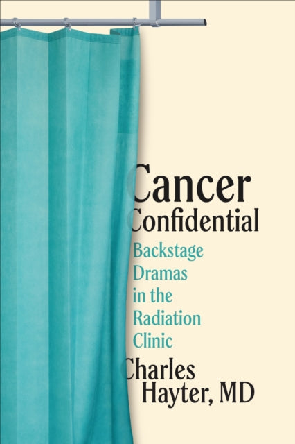 Book cover of: Cancer Confidential. By: Charles Hayter - undifferentiated