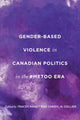 Book cover of: Gender-Based Violence in Canadian Politics in the #MeToo Era. By: Tracey Raney