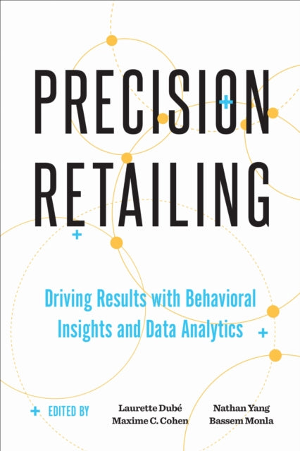 Book cover of: Precision Retailing. By: Laurette Dubé