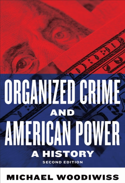 Book cover of: Organized Crime and American Power