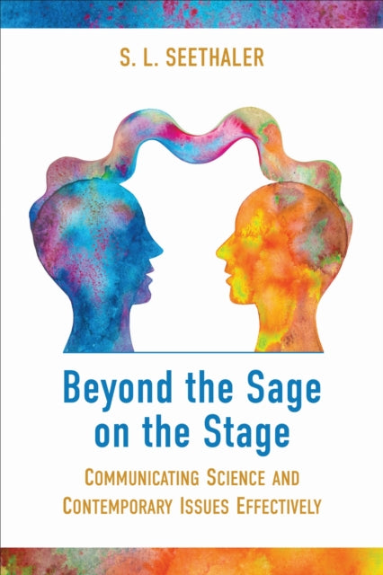 Book cover of: Beyond the Sage on the Stage. By: S. L. Seethaler