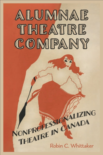 Book cover of: Alumnae Theatre Company