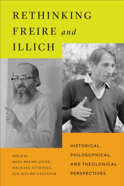 Book cover of: Rethinking Freire and Illich. By: Rosa Bruno-Jofré