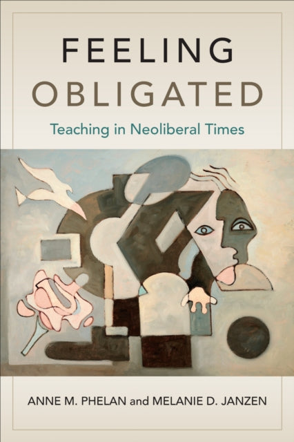 Book cover of: Feeling Obligated. By: Anne M. Phelan