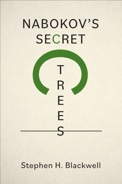 Book cover of: Nabokov's Secret Trees. By: Stephen H. Blackwell