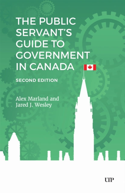 Book cover of: Public Servant's Guide to Government in Canada. By: Alex Marland