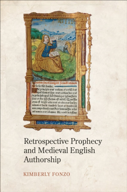 Book cover of: Retrospective Prophecy and Medieval English Authorship. By: Kimberly Fonzo