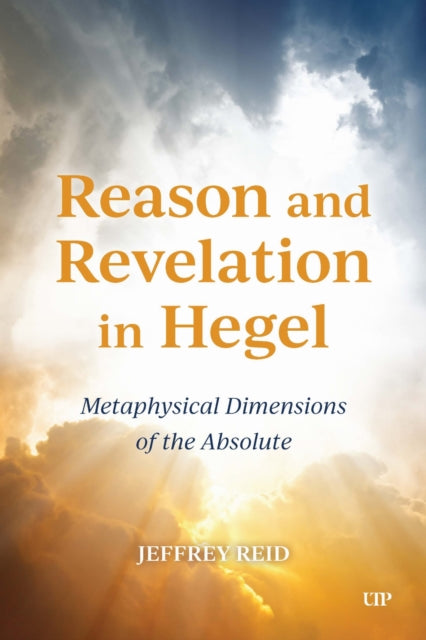 Book cover of: Reason and Revelation in Hegel