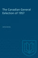 Book cover of: Canadian General Eelection of 1957. By: MEISEL