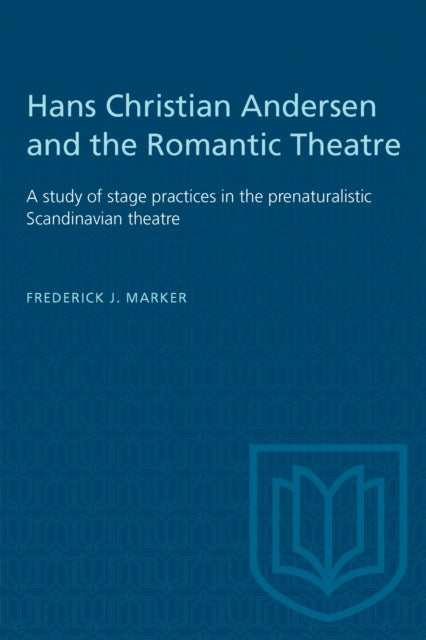 Book cover of: Hans Christian Andersen and the Romantic Theatre. By: MARKER