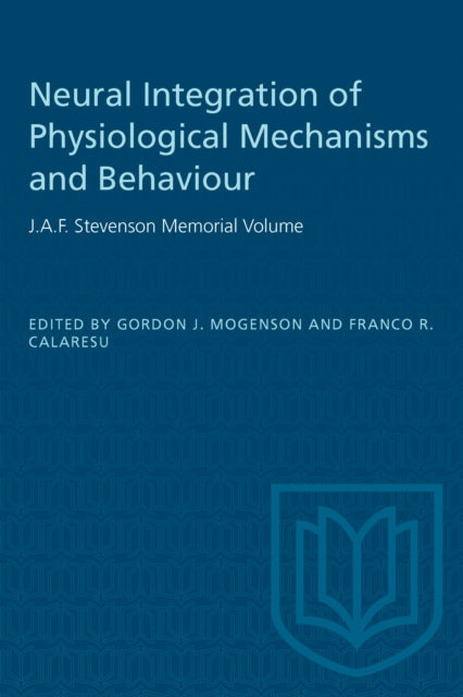 Book cover of: Neural Integration of Physiological Mechanisms and Behaviour. By: Calaresu MOGENSON