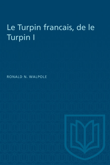 Book cover of: Le Turpin Francais, De Le Turpin I. By: Noel WALPOLE