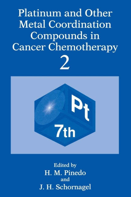 Platinum and Other Metal Coordination Compounds in Cancer Chemotherapy 2