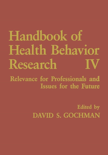 Book cover of: Handbook of Health Behavior Research IV. By: David S. Gochman