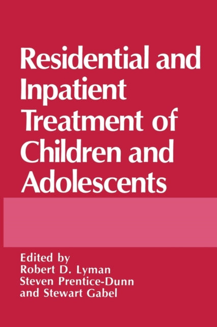 Residential and Inpatient Treatment of Children and Adolescents