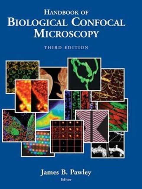 Book cover of: Handbook of Biological Confocal Microscopy. By: James Pawley