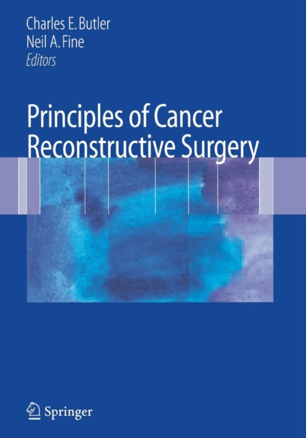 Book cover of: Principles of Cancer Reconstructive Surgery. By: Charles E. Butler