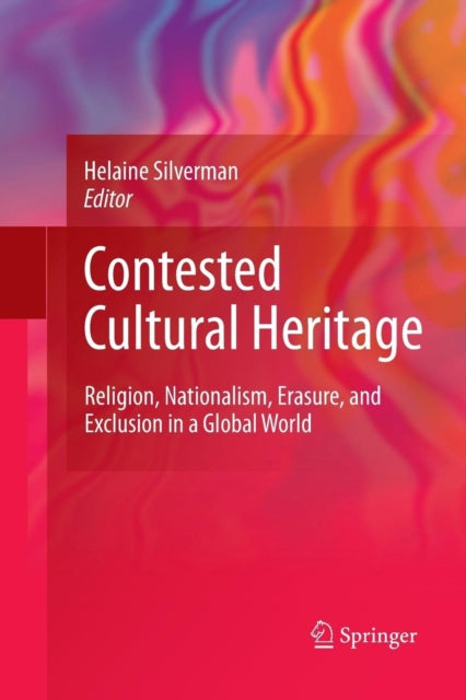 Book cover of: Contested Cultural Heritage. By: Helaine Silverman