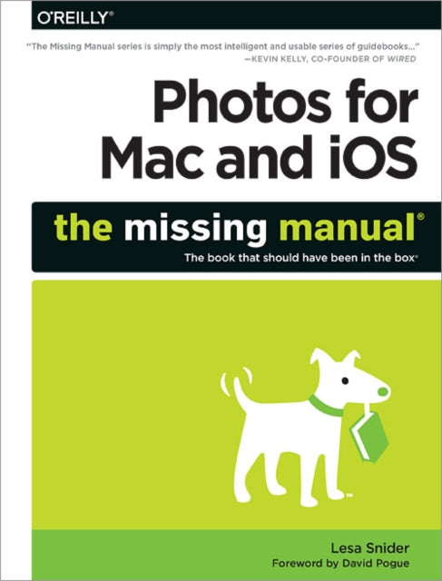 Book cover of: Photos for Mac and iOS: The Missing Manual. By: Lesa Snider