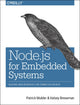 Book cover of: Node.js for Embedded Systems. By: Patrick Mulder