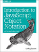Book cover of: Introduction to JavaScript Object Notation. By: Lindsay Bassett