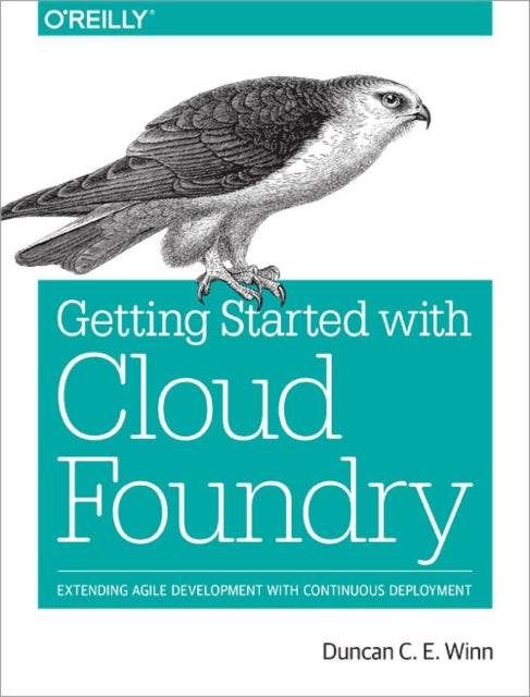 Book cover of: Cloud Foundry: The Definitive Guide. By: Duncan C. E. Winn