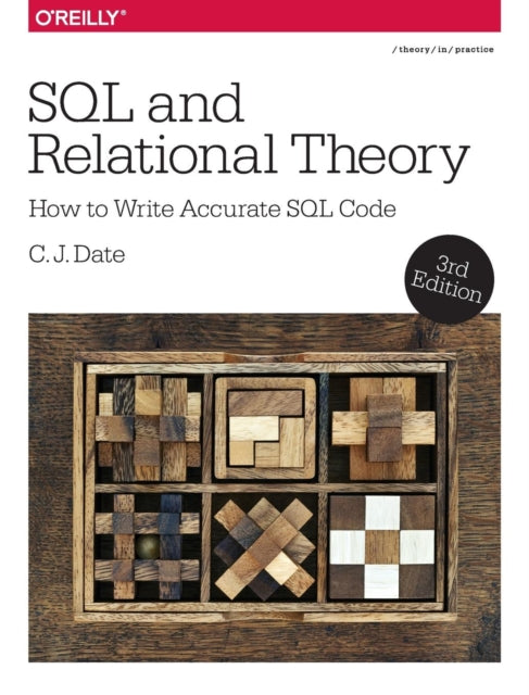 Book cover of: SQL and Relational Theory, 3e. By: C. J. Date