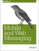 Book cover of: Mobile and Web Messaging. By: Jeff Mesnil